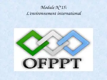 Première page : Module 15. Environnement international - دروس التكوين المهني | Cours OFPPT Academy, Examen, EFM et offre