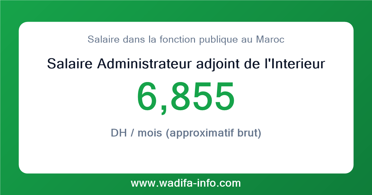 Salaire Administrateur adjoint de l'Interieur au Maroc 2026 — grille officielle de la fonction publique