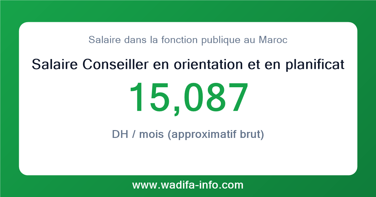 Salaire Conseiller en orientation et en planification professionnelle du grade principal au Maroc 2026 — grille officielle de la fonction publique