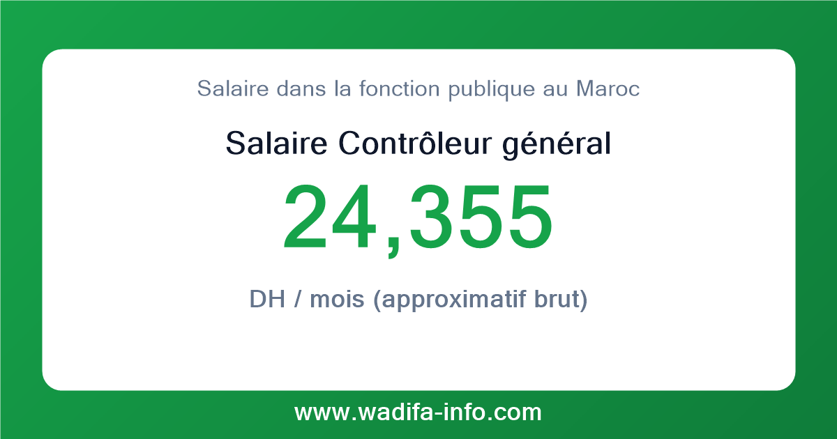 Salaire Contrôleur général au Maroc 2026 — grille officielle de la fonction publique