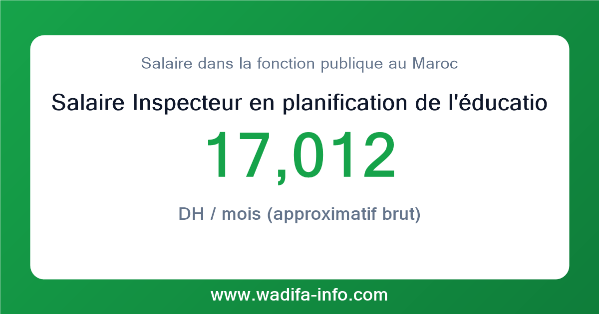 Salaire Inspecteur en planification de l'éducation grade principal au Maroc 2026 — grille officielle de la fonction publique