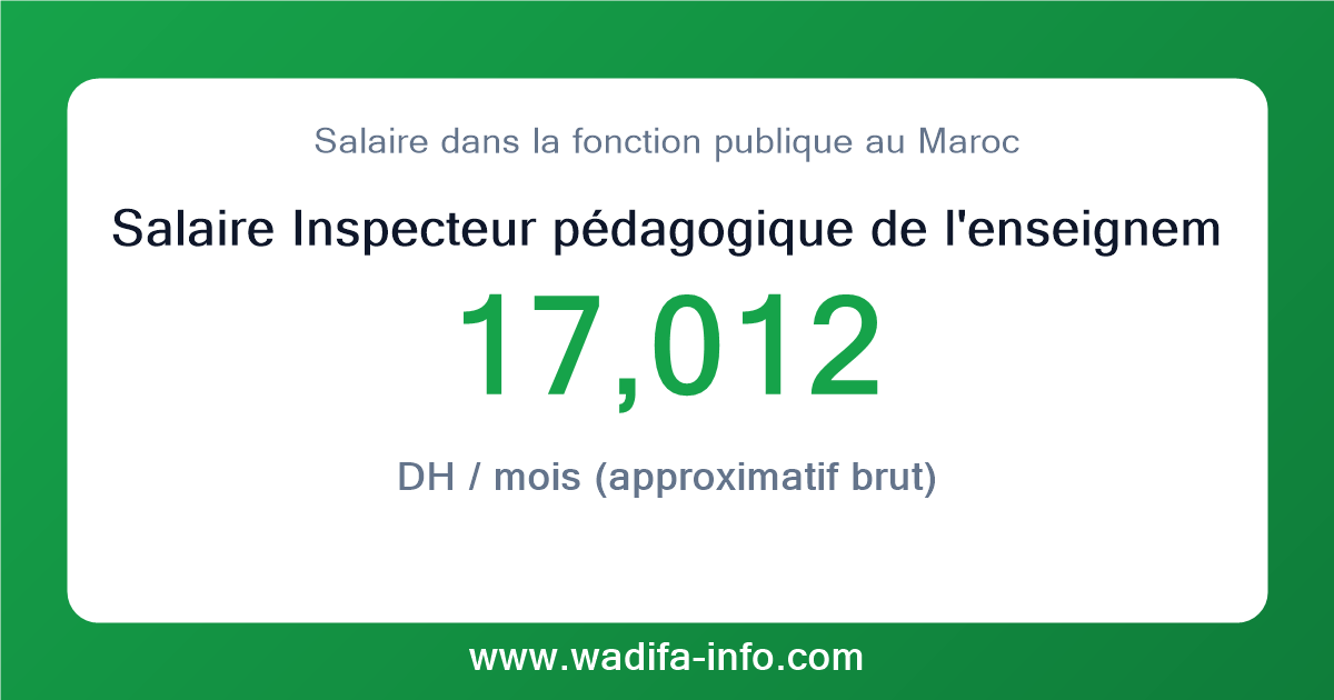 Salaire Inspecteur pédagogique de l'enseignement secondaire collégial grade principal au Maroc 2026 — grille officielle de la fonction publique
