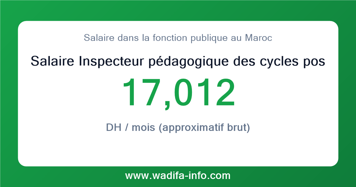Salaire Inspecteur pédagogique des cycles post-baccalauréat grade principal au Maroc 2026 — grille officielle de la fonction publique