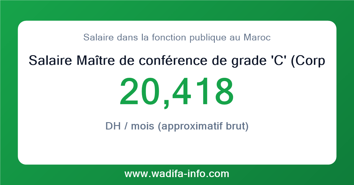 Salaire Maître de conférence de grade 'C' (Corps des enseignants-chercheurs de l’enseignement supérieur) au Maroc 2026 — grille officielle de la fonction publique