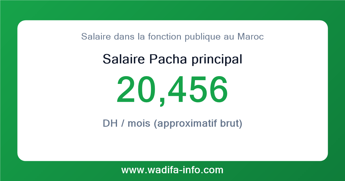 Salaire Pacha principal au Maroc 2026 — grille officielle de la fonction publique