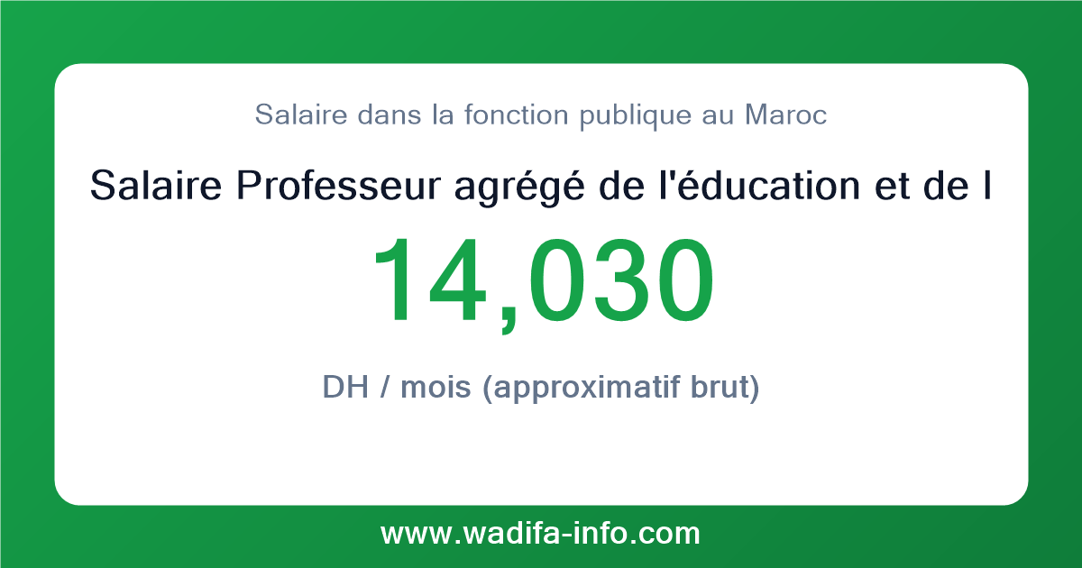 Salaire Professeur agrégé de l'éducation et de la formation grade principal au Maroc 2026 — grille officielle de la fonction publique