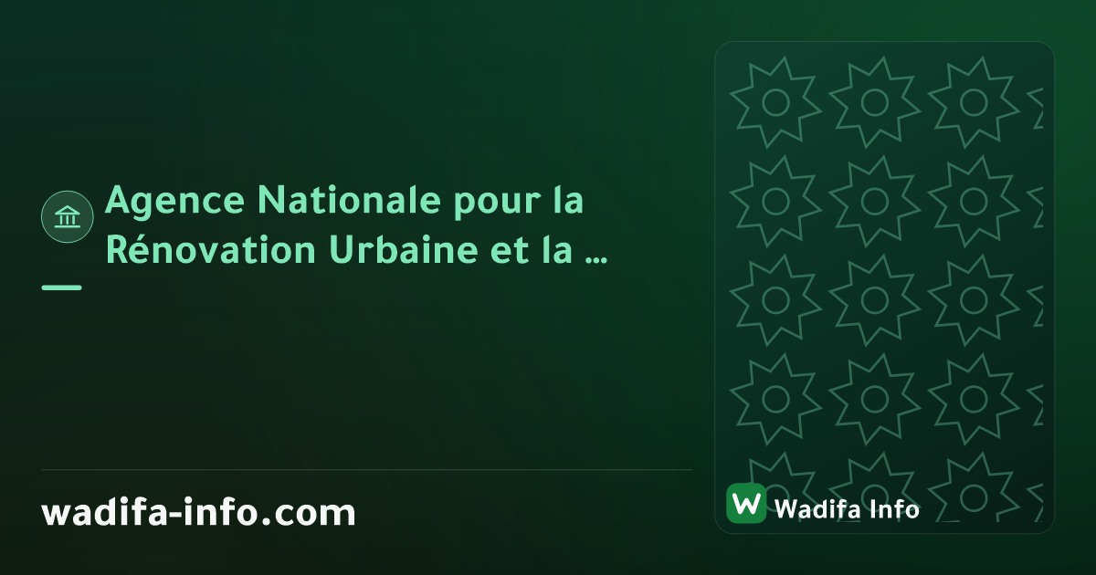 Agence Nationale pour la Rénovation Urbaine et la Réhabilitation des ...