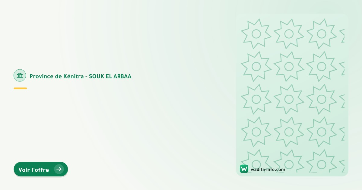 Province de Kénitra - SOUK EL ARBAA : Concours de recrutement de 16 ...